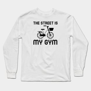 Street Is My Gym - Cycling Long Sleeve T-Shirt